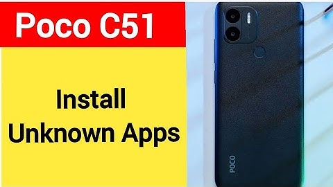 How to install unknown apps, install APK, Poco C51 me third party app install kaise karen, app insta