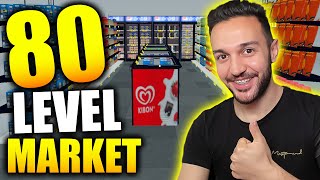 Market 80 LeveL Oldu!! En Büyük Geliştirmeler | Süper Market Simulator [B-35]
