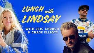 Country Music Star Eric Church + NASCAR Driver Chase Elliott | Lunch with Lindsay Podcast EP1