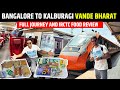 22232 bangalore kalaburagi vande bharat express executive class and irctc food review