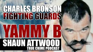 Charles Bronson Fighting Guards: Yammy B