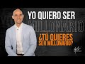 Yo quiero ser millonario y ¿tú quieres ser millonario?| Vídeo  | Andrés Londoño