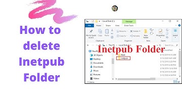 HOW TO DELETE INETPUB FOLDER ON WINDOWS 10  - Easy Steps - 2020