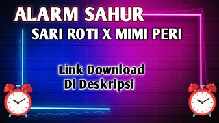 Alarm Sari Roti X Sahur Mimi Peri📣 | Sound Effeck Alarm