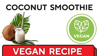 Coconut Vegan smoothies for weight loss