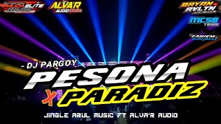 DJ PESONA X PARADIS FULL BASS❗JINGLE ARUL MUSIC FT ALVA'R AUDIO BY BRYAN RVLTN MCSB #alvaraudio #dj