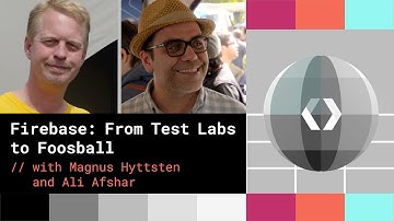 Firebase: From Test Labs to Foosball
