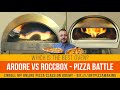 Ardore VS Roccbox - Pizza Oven Battle