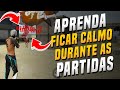 COMO NÃO FICAR NERVOSO NO FREE FIRE !!!