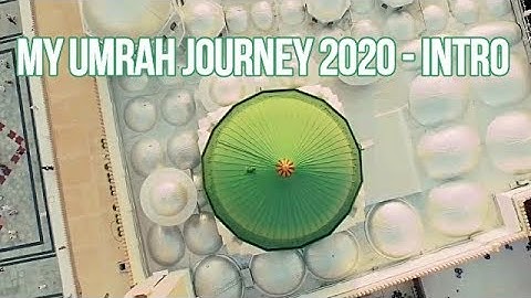 MY UMRAH JOURNEY 2020 - INTRO