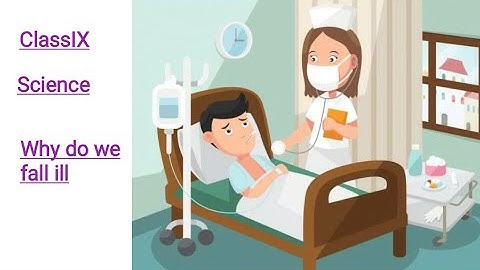 Class IX Science 22 10 2020 by Ms Mridulata Upadhyay (Why do we fall ill)