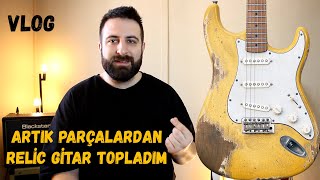 Nasıl Relic Gitar Yaptım ?