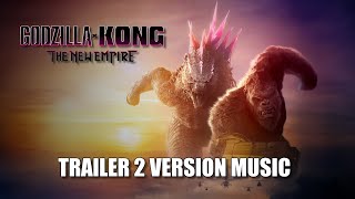 GODZILLA x KONG: THE NEW EMPIRE Trailer 2 Music Version