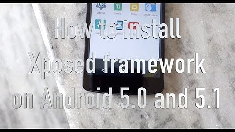 How to install Xposed framework on Android 5.0/5.1 Lollipop