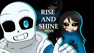 Rise and Shine meme (undertale Au) (Gore Warning)