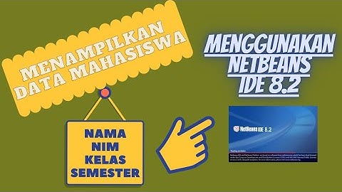 Menampilkan Data Mahasiswa (Nama,Nim,Kelas,Semester) di NetBeans IDE 8.2