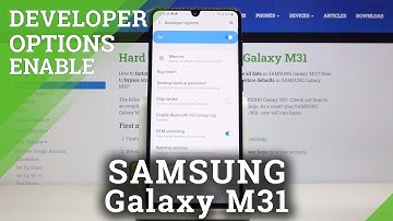 How to Enable Developer Options in SAMSUNG Galaxy M31 – Developer Settings