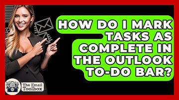 How Do I Mark Tasks As Complete In The Outlook To-Do Bar? - TheEmailToolbox.com