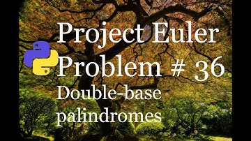 Project Euler Problem # 36 Solution - Double-base palindromes