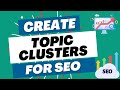 Mastering Topic Clusters for Search Engine Optimization: Boost Your SEO Rankings