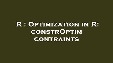 R : Optimization in R: constrOptim contraints