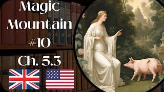 Exploring The Magic Mountain Ep. 10 Chapter 5 Part 3 Of Thomas Mann The Magic Mountain