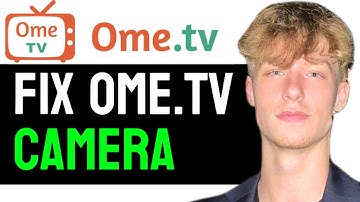 How to Fix OME.TV Camera Loading Error in 2024! (Updated Guide)