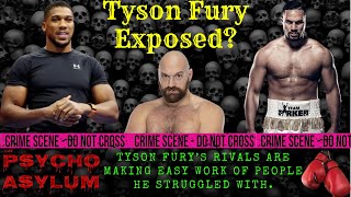 TYSON FURY EXPOSED? BOTH JOSHUA AND PARKER HAVE MADE EASY WORK OF PEOPLE FURY STRUGGLED WITH