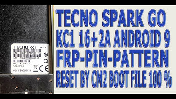 TECNO SPARK GO KC1 16+2A ANDROID 9 FRP-PIN-PATTERN RESET BY CM2 BOOT FILE 100 %