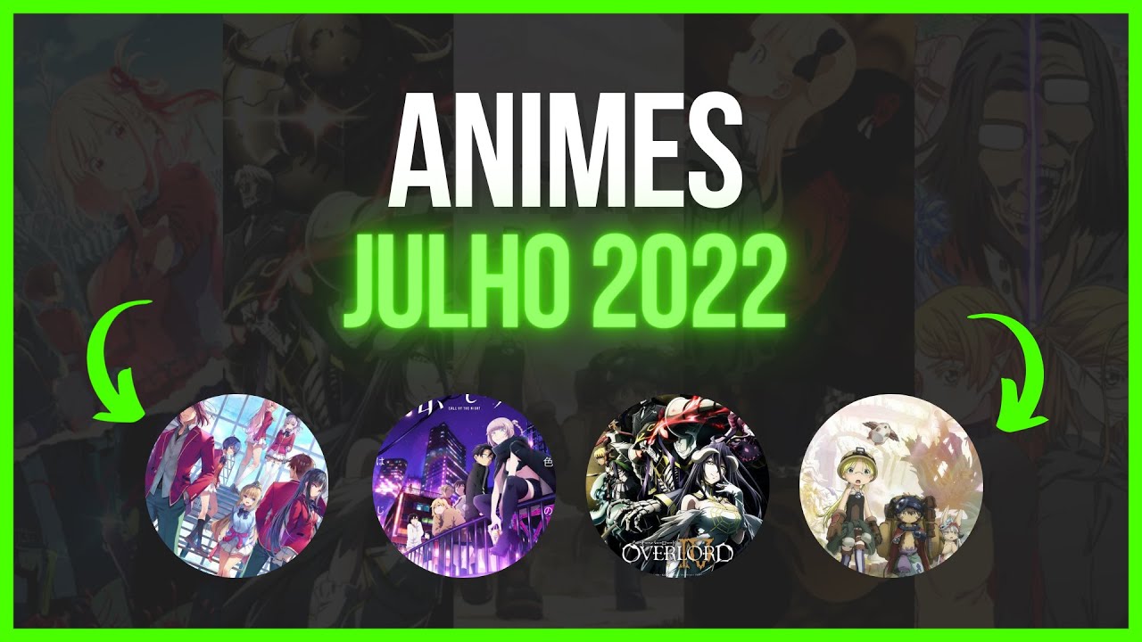 In Anime we Trust: Guia da Temporada de Verão (Julho) de 2022