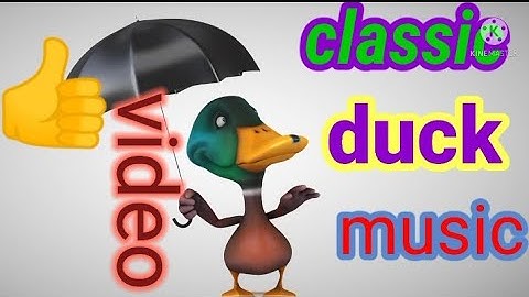 Classic music video// duck music video // top music video.