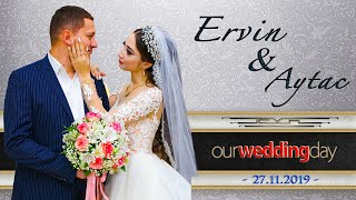 Ervin & Aytac Wedding Day 27.11.2019