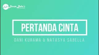 DANI KURAMA & NATASYA SABELLA - PERTANDA CINTA (KARAOKE)