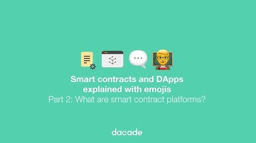 Smart contracts and DApps  explained with emojis Part 2: What are smart contract platforms?
