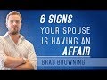 6 Signs Your Spouse Is Having An Affair