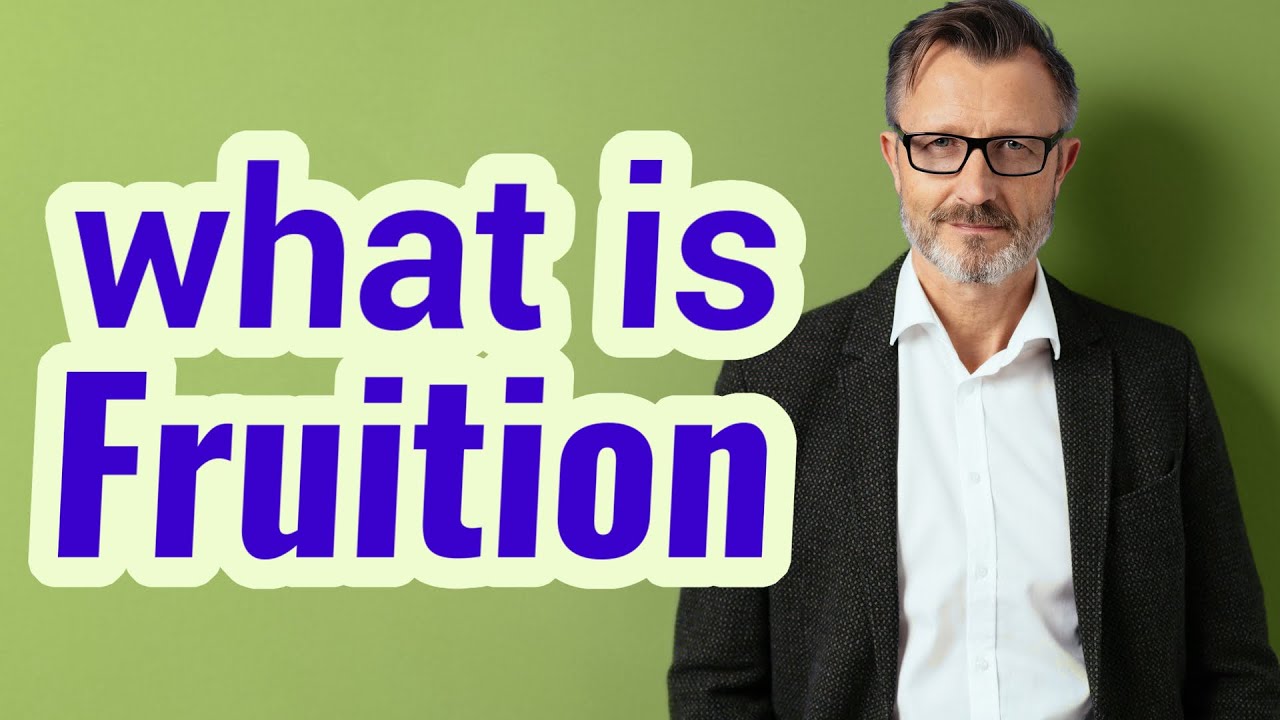 Fruition Definition of fruition 📖 📖 📖 📖 YouTube