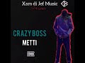 Crazy boss metti  audio du song