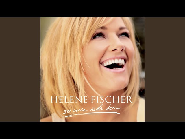 Helene Fischer - Ich Brauch' Das Gefühl