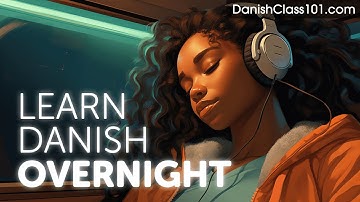 Learn Danish Overnight - Learn ALL Basic Phrases