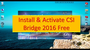 Install & Activate CSI Bridge 2016 v18 01