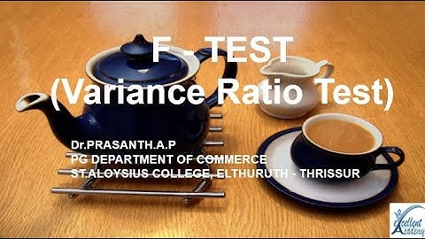 F - TEST                (VARIANCE RATIO TEST)