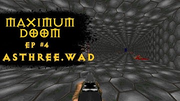 Endless Maximum Doom EP4: ASTHREE.WAD