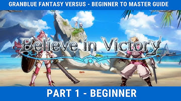 #GBVS Beginner to Master - Part 1: 5 Tips for Beginners
