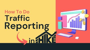 Traffic Reporting in Hike SEO