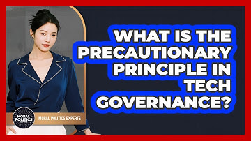 What Is The Precautionary Principle In Tech Governance? - Moral Politics Experts