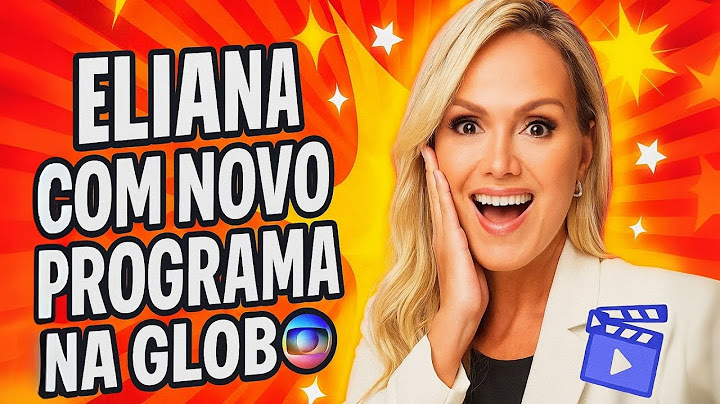 Eliana 'wins' new program on Rede Globo!