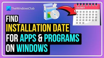 How to find the Installation date for apps and programs on Windows 11/10