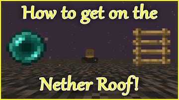 How to Get on the Top of the Nether! Minecraft Tutorial