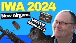 NEW Airguns: IWA 2024  Pellet Pusher Report + UNSEEN RMAC 2023