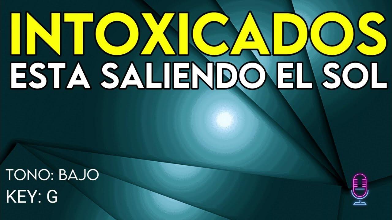 Intoxicados - Esta Saliendo El Sol - Karaoke Instrumental - Bajo - YouTube